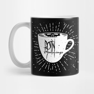 Wake up with ROTN Mourning! Mug